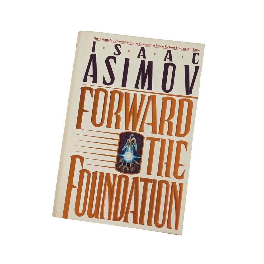 Isaac Asimov Forward the Foundation 1st First Edition 1993 Hardcover Dust Jacket